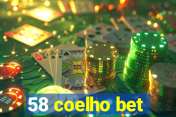 58 coelho bet